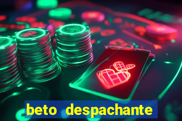 beto despachante pouso alegre